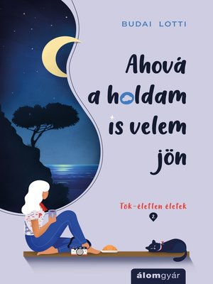 cover image of Ahová a holdam is velem jön